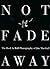Not Fade Away: Rock and Roll Photography of Jim Marshall by Jim Marshall (1997-05-03)