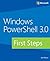 Windows PowerShell 3.0 First Steps (Developer Reference) 1st (first) by Wilson, Ed (2013) Paperback