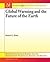 [(Global Warming and the Future of the Earth)] [By (author) Robert G. Watts ] published on (December, 2007)