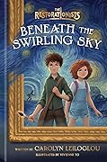 Beneath the Swirling Sky (The Restorationists, #1)