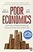 Poor Economics: Barefoot Hedge-fund Managers, DIY Doctors and the Surprising Truth about Life on less than $1 a Day by Abhijit Banerjee (29-Mar-2012) Paperback