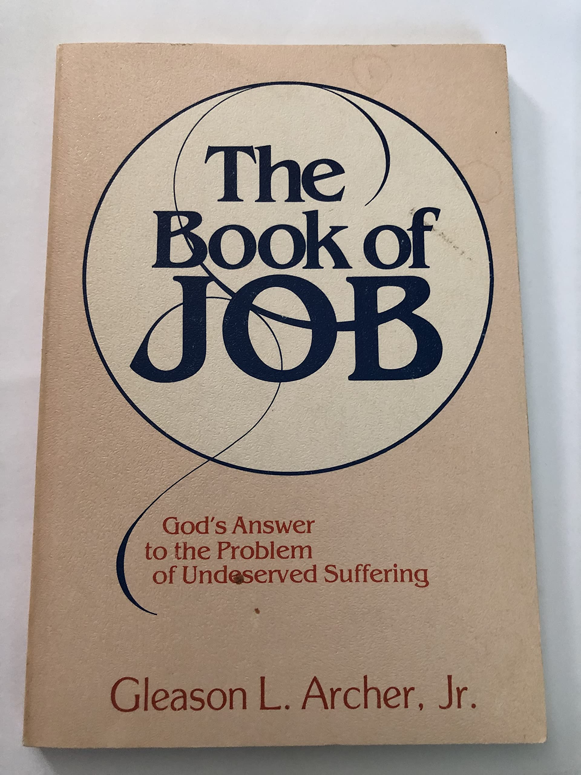 The Book of Job: God's Answer to the Problem of Undeserved Suffering (Paperback)