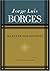 Jorge Luis Borges: Selected Non-Fictions by Jorge Luis Borges (1999-09-01)