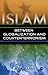 [Islam Between Globalization and Counter-terrorism] (By: Ali A. Mazrui) [published: August, 2006]