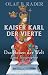 Kaiser Karl der Vierte: Das Beben der Welt (German Edition)