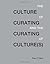 The Culture of Curating and the Curating of Culture(s) by Paul O'Neill (7-Sep-2012) Hardcover