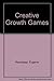 Creative Growth Games by Eugene Raudsepp (1980-08-08)