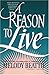 A Reason to Live [Paperback]