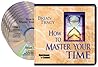 How to Master Your Time How to Master Your Time