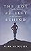 The Boy He Left Behind : A Man's Search for His Lost Father
