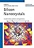 Silicon Nanocrystals: Fundamentals, Synthesis and Applications (2010-04-19)