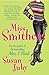 Miss Smithers by Susan Juby (April 22,2004)