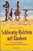 schleswig-holstein-mit-kindern-ein-ratgeber-f-uuml-r-eltern-u... by Barbara Leisner