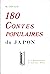 180 contes populaires du Ja...
