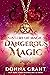 Dangerous Magic (Sisters of Magic, #3)