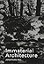 Immaterial Architecture by Hill, Jonathan (2006) Paperback