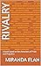 Rivalry: A book based on th...