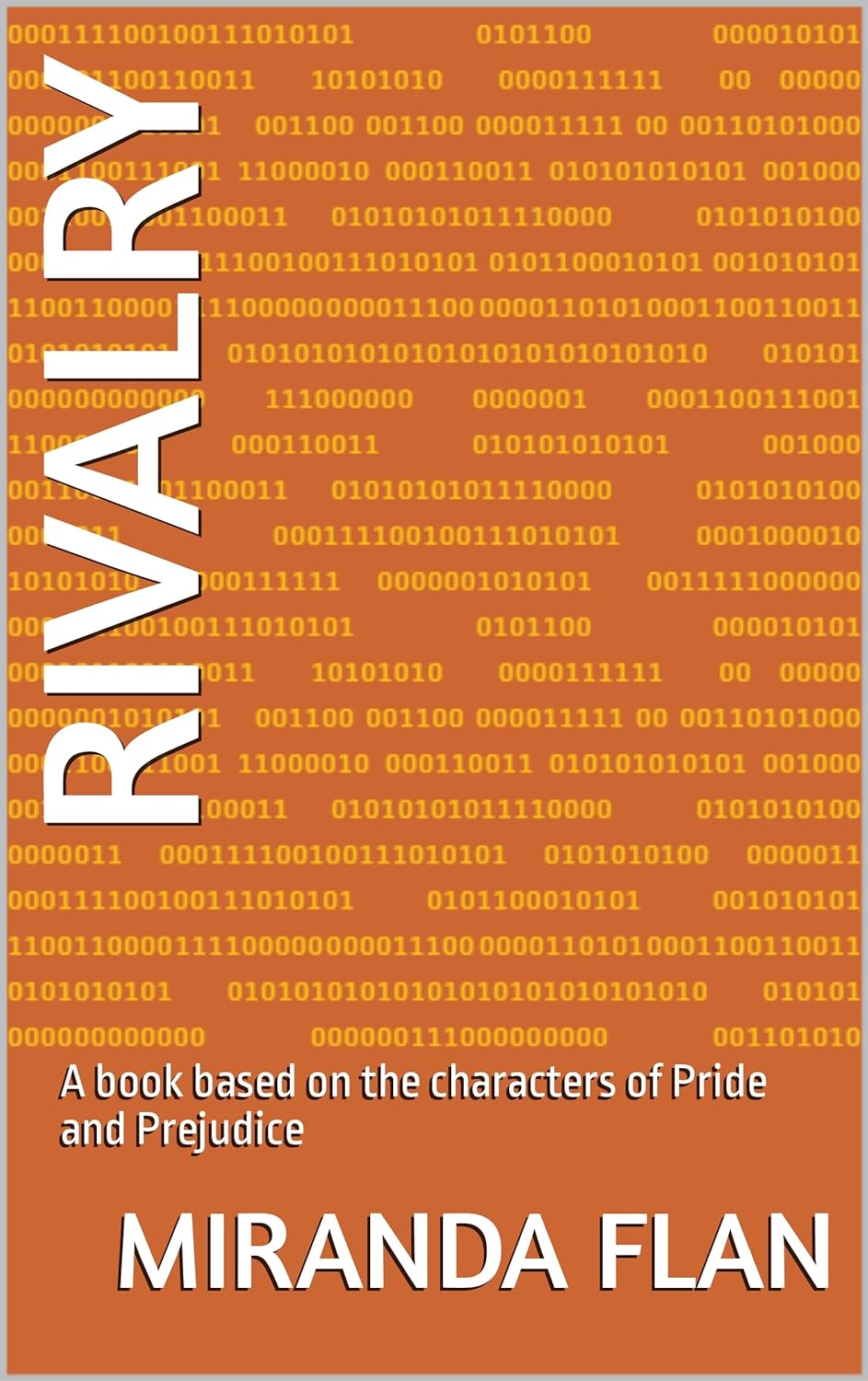 Rivalry: A book based on the characters of Pride and Prejudice (Kindle Edition)