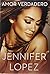 Amor Verdadero (Spanish Edition) (Spanish) Hardcover November... by Jennifer Lopez