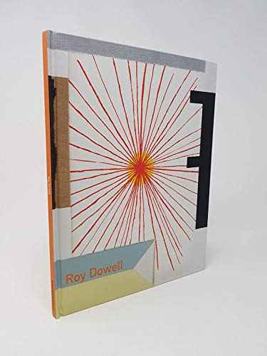 Roy Dowell: A Survey Exhibition, 1981-2005 (Hardcover)