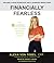 Financially Fearless: The LearnVest Program for Taking Control of Your Money by Alexa von Tobel (2013-12-31)