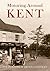 Motoring Around Kent: The F...