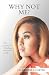 Why Not Me? by Dr. Brenda L. Carter Why Not Me? by Dr. Brenda L. Carter