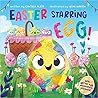 Easter Starring Egg! by Cynthia Platt
