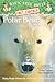 Polar Bears And The Arctic by Mary Pope Osborne