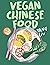 Vegan Chinese Food