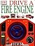 Drive A Fire Engine