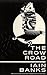 The Crow Road by Iain Banks by Iain Banks The Crow Road by Iain Banks by Iain Banks