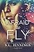 Afraid to Fly (The Fearless Series) (Volume 2) by S.L. Jennings (2015-06-02)