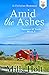 Amid the Ashes (Seasons of ...