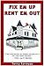 Fix 'em Up, Rent 'em Out: H...