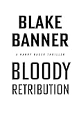 Bloody Retribution (Harry Bauer Book 18)