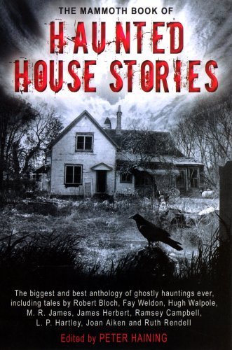 The Mammoth Book of Haunted House Stories (Mammoth) (Mammoth Books) by Haining, Peter (2005) Paperback