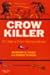 Crow Killer by Raymond W. Thorp