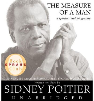 [(The Measure of a Man: A Spiritual Autobiography )] [Author: Sidney Poitier] [Feb-2007]