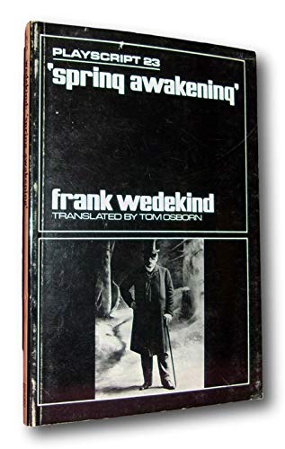 Rare -Frank Wedekind SPRING AWAKENING 1969 First edition Playscript 23 Tom Osborn [Paperback] Frank Wedekind