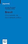 Brexit - Uma questão de racionalidade política Brexit - Uma questão de racionalidade política