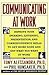 Communicating at Work (Paperback)--by Tony Alessandra [1993 Edition]