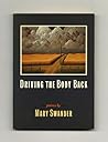 DRIVING THE BODY BACK (Knopf Poetry)