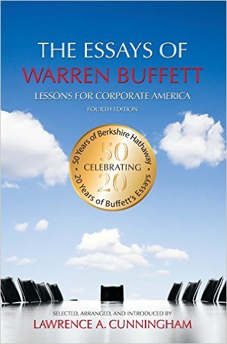 The Essays of Warren Buffett: Lessons for Corporate America, Fourth Edition by Warren E. Buffett Lawrence A. Cunningham Fourth edition