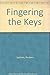 Fingering the Keys by Reuben Jackson (1991-11-01)