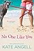 By Kate Angell - No One Like You (Barefoot William Beach) (2015-05-13) [Paperback]