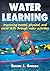 Water Learning Paperback Ju...