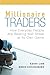 Millionaire Traders: How Everyday People Are Beating Wall Street at Its Own Game