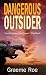 Dangerous Outsider by Graeme Roe (March 15,2007)