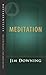 [(Meditation)] [By (author) Jim Downing ] published on (January, 2012)